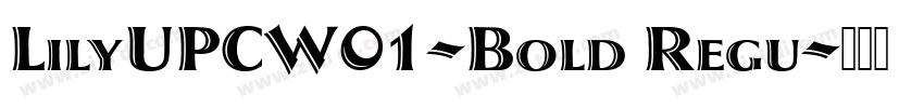 LilyUPCW01-Bold Regu字体转换